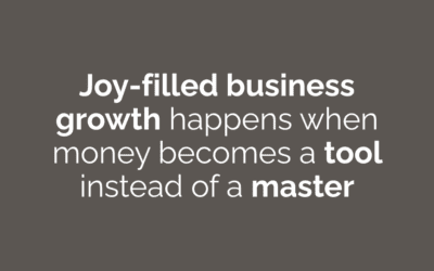 Reframing Money: A Better Way to Grow Your Business